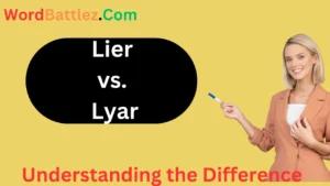 Lier vs. Lyar